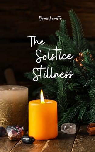 The Solstice Stillness von Swan Charm Publishing