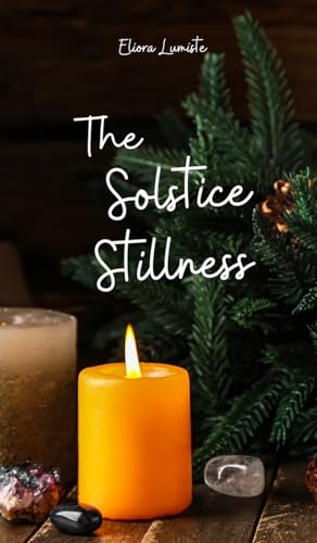 The Solstice Stillness von Swan Charm Publishing