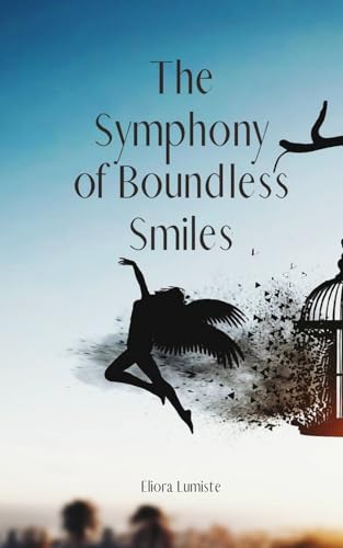 The Symphony of Boundless Smiles von Swan Charm Publishing