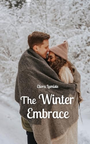 The Winter Embrace von Swan Charm Publishing