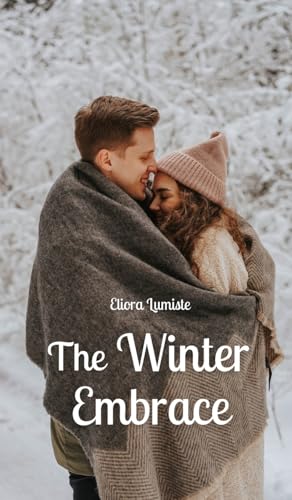 The Winter Embrace von Swan Charm Publishing