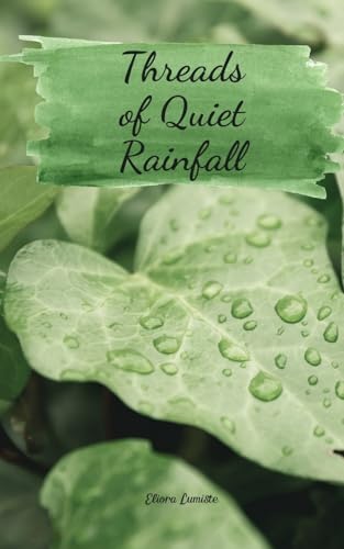 Threads of Quiet Rainfall von Swan Charm Publishing