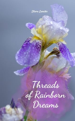 Threads of Rainborn Dreams von Swan Charm Publishing