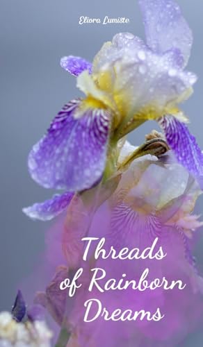 Threads of Rainborn Dreams von Swan Charm Publishing