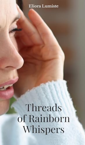Threads of Rainborn Whispers von Swan Charm Publishing