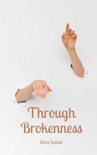 Through Brokenness von Swan Charm Publishing