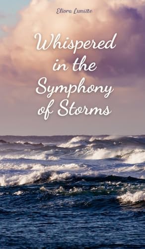 Whispered in the Symphony of Storms von Swan Charm Publishing