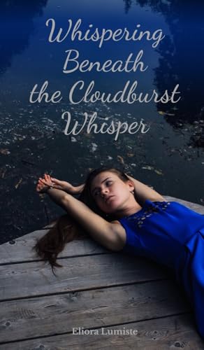 Whispering Beneath the Cloudburst Whisper von Swan Charm Publishing