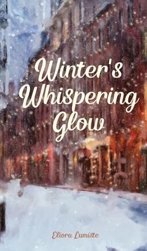 Winter's Whispering Glow von Swan Charm Publishing