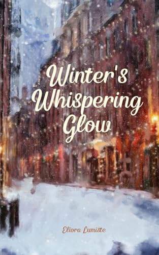 Winter's Whispering Glow von Swan Charm Publishing