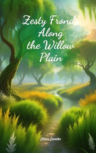 Zesty Fronds Along the Willow Plain von Swan Charm