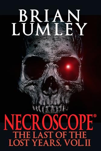 Necroscope: The Last of the Lost Years, Vol. II Necroscope: The Last of the Lost Years, Vol. II von Macabre Ink