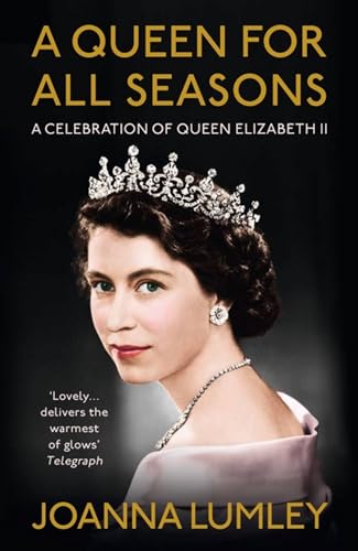 A Queen for All Seasons: A Celebration of Queen Elizabeth II von Hodder & Stoughton
