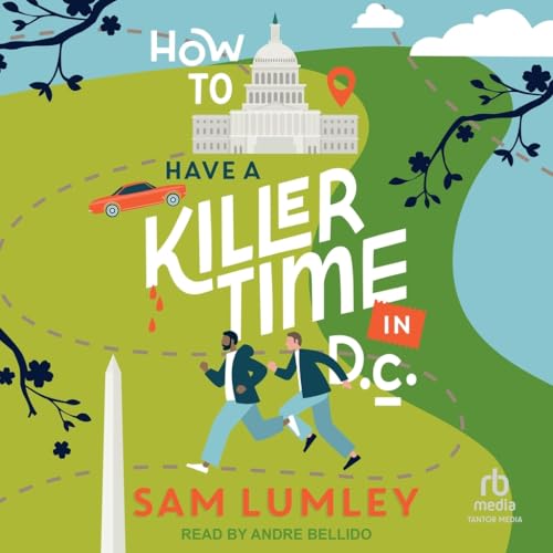 How to Have a Killer Time in D.c. von Tantor Media Inc