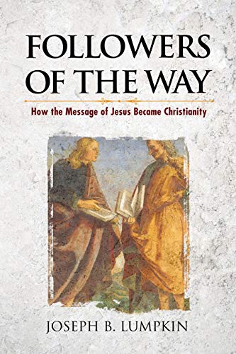 Followers of the Way: How the Message of Jesus Became Christianity von Fifth Estate Publishing