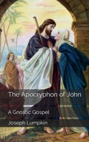 The Apocryphon of John: A Gnostic Gospel