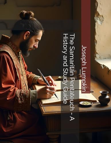The Samaritan Pentateuch - A History and Study Guide