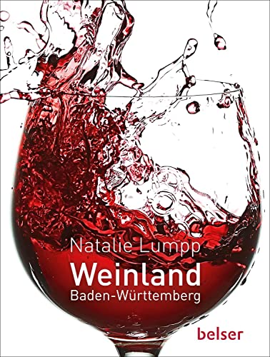 Weinland Baden-Württemberg von Belser, Chr. Gesellschaft