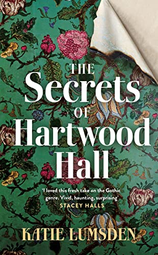 The Secrets of Hartwood Hall: The mysterious and atmospheric gothic novel for fans of Stacey Halls von Michael Joseph