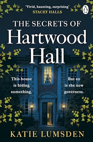 The Secrets of Hartwood Hall: The mysterious and atmospheric gothic novel for fans of Stacey Halls von Michael Joseph