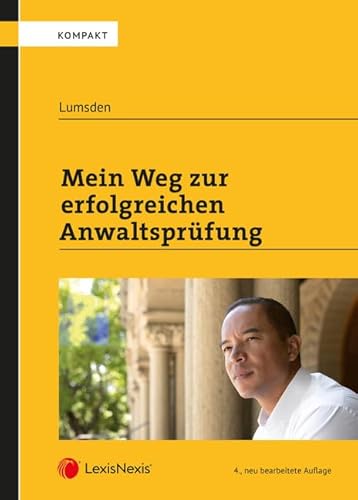 Mein Weg zur erfolgreichen Anwaltsprüfung (Rechtspraxis) von LexisNexis ARD ORAC