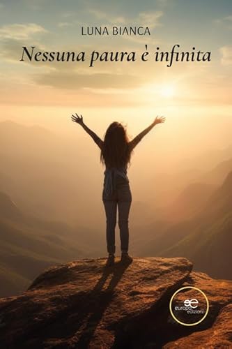 Nessuna paura è infinita (Chronos. Autobiografie di cittadini) von Europa Edizioni