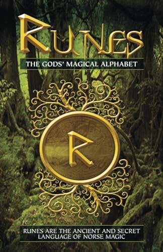 RUNES THE GODS MAGICAL ALPHABE: The Gods' Magical Alphabet