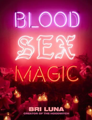 Blood Sex Magic: Everyday Magic for the Modern Mystic von HarperOne
