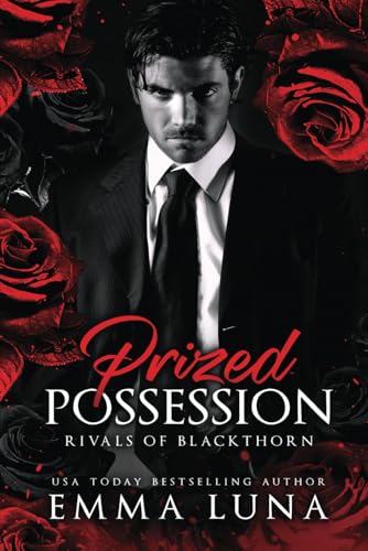 Prized Possession: A Dark Mafia Romance (Rivals of Blackthorn, Band 1) von Independently published