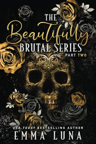 The Beautifully Brutal Series - Part Two: A Dark Mafia Romance Complete Series von Bowker
