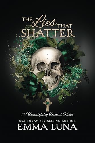 The Lies That Shatter: A Dark Mafia Romance (Alternative Skull Cover Edition) (Beautifully Brutal (Alternate Skull Editions), Band 5) von Nielson