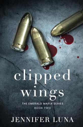 Clipped Wings (Emerald Mafia, Band 2) von Totally Bound Publishing
