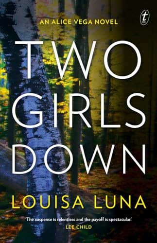 Two Girls Down: An Alice Vega Novel von The Text Publishing Company