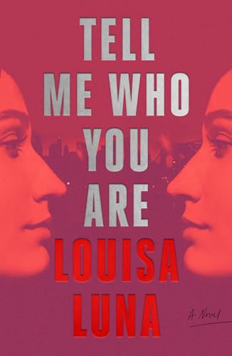 Tell Me Who You Are: A Novel Tell Me Who You Are: A Novel