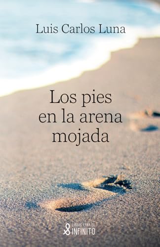 Los pies en la arena mojada Los pies en la arena mojada von Libros para el infinito