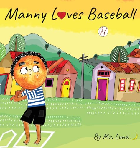 Manny Loves Baseball: Inspirational Baseball Story for Young Readers von 2 Quality People