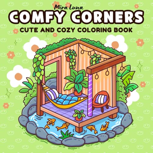 Comfy Corners: A Coloring Book for Adults and Teens Featuring Cute and Cozy Spaces with Hygge Vibes for Relaxing Moments.: Perfect for your evening routine or stress relief and relaxation - Ideal Gift von Independently published