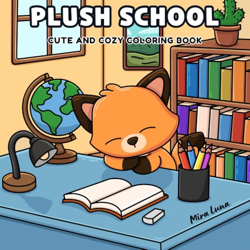 Plush school : Cute and cozy coloring books for adults and kids for stress relief - Hygge vibes, bold and easy to color: The ideal gift before going back to school von Independently published