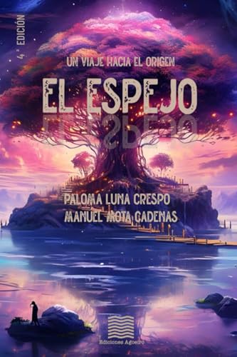 El espejo: Un viaje hacia el origen von EDICIONES AGOEIRO
