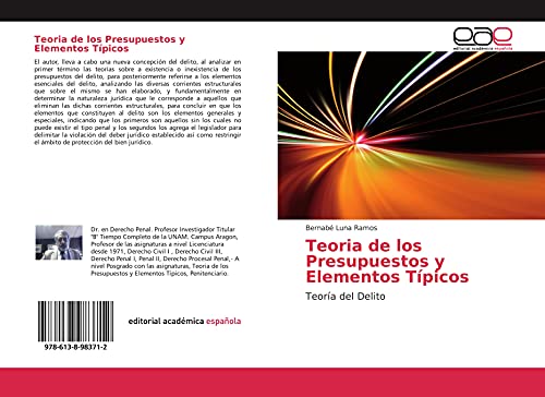 Teoria de los Presupuestos y Elementos Típicos: Teoría del Delito von Editorial Académica Española