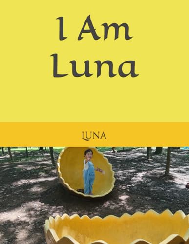 I Am Luna von Independently published