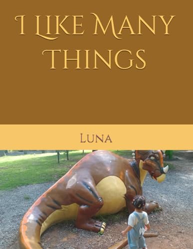 I Like Many Things von Independently published