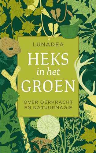 Heks in het groen: over oerkracht en natuurmagie von AnkhHermes, Uitgeverij
