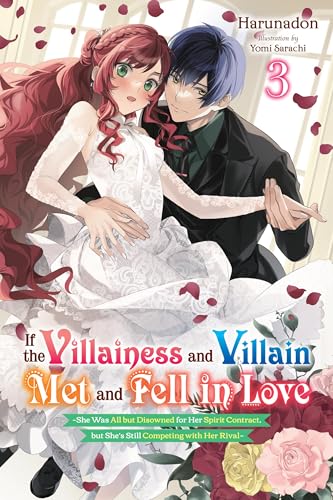 If the Villainess and Villain Met and Fell in Love, Vol. 3 (light novel): Volume 3 von Yen Press