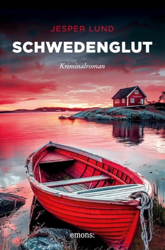 Schwedenglut: Kriminalroman (Sehnsuchtsorte) von Emons Verlag