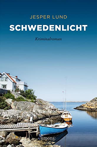 Schwedenlicht: Kriminalroman (Sehnsuchtsorte) von Emons Verlag
