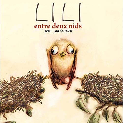 Lili entre deux nids: Deux ailes, deux nids