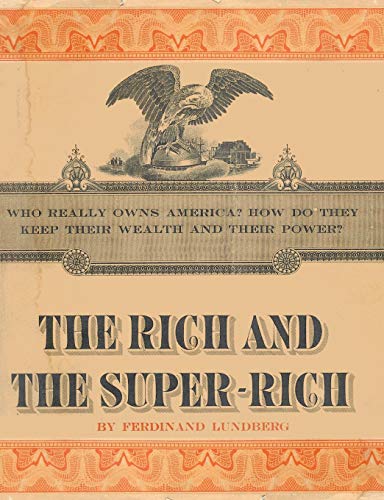 The Rich and the Super-Rich: A Study in the Power of Money Today