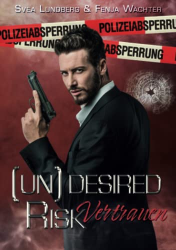 (Un)desired Risk: Vertrauen von Independently published