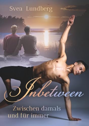 Inbetween: Zwischen damals und für immer